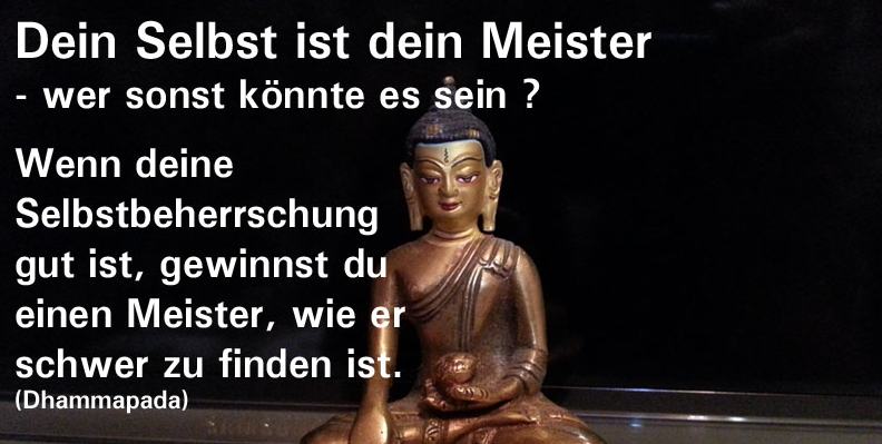 Dein Selbst ist dein Meister